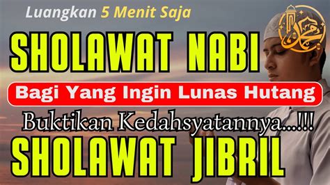 Sholawat Jibril Penarik Rezeki Paling Dahsyat Pengabul Hajat