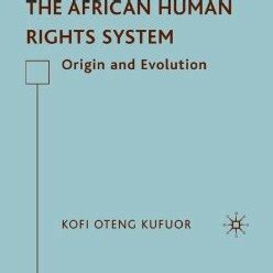 The African Human Rights System Origin And