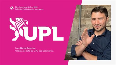 Upl Registra Su Candidatura Por Salamanca Que Encabezar Luis Garc A