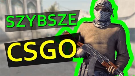 Jak PRZYSPIESZYĆ CSGO Więcej FPS szybsze ładowanie i wydajna gra