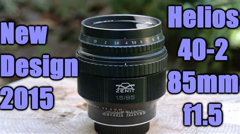 Helios 40-2 85mm f1.5 MC NEW DESIGN 2015 Unboxing - YouTube
