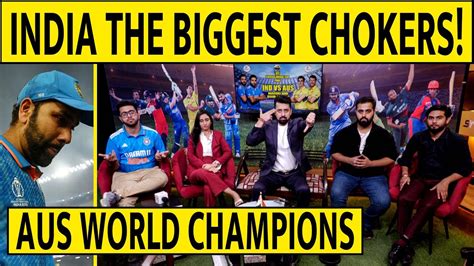 INDIA THE BIGGEST CHOKERS AUS WORLD CHAMPIONS FINAL WC2023 Indvsaus