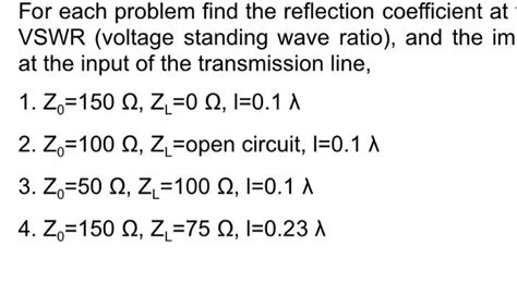 Solved For Each Problem Find The Reflection Coefficient At