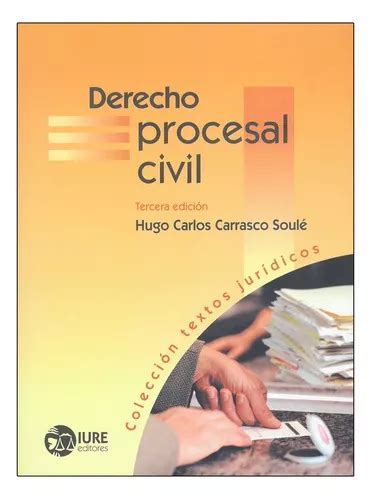 Derecho Procesal Civil 3 ª Ed 2012 8 ª Reimp 2022 De Carrasco