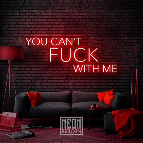 You Can T Fuck With Me Led Neon Sign Wall Decor Led Etsy