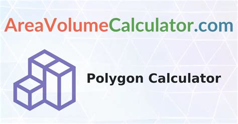 Polygon Calculator | Regular Polygon Area, Perimeter, Angle ...