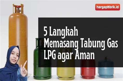 Ini Dia 5 Langkah Memasang Tabung Gas LPG Agar Aman