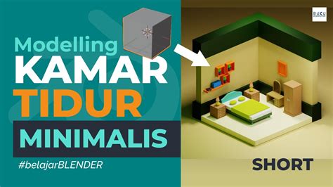 Modelling Bedroom Desain Kamar Tidur Minimalis Short Blender