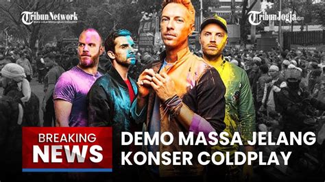 Breaking News Demo Massa Anti Lgbt Jelang Konser Coldplay Diwarnai