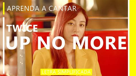 Aprenda A Cantar TWICE UP NO MORE Letra Simplificada YouTube