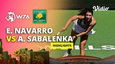 Emma Navarro Vs Aryna Sabalenka Highlights Wta Bnp Paribas Open