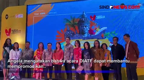 Buka Event Diatf Wamenparekraf Angela Tanoesoedibjo Sebut Dapat