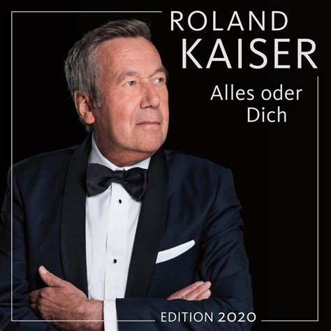 Alles Oder Dich Edition Von Roland Kaiser Bei Apple Music