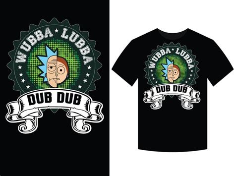 Wubba Lubba Dub Dub T Shirt Design Vector By Insight IT On Dribbble