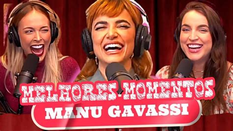 MANU GAVASSI NO PODDELAS MELHORES MOMENTOS YouTube