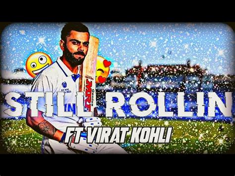 Still Rollin Ft Virat Kohli Attitude Status Virat Kohli Beat