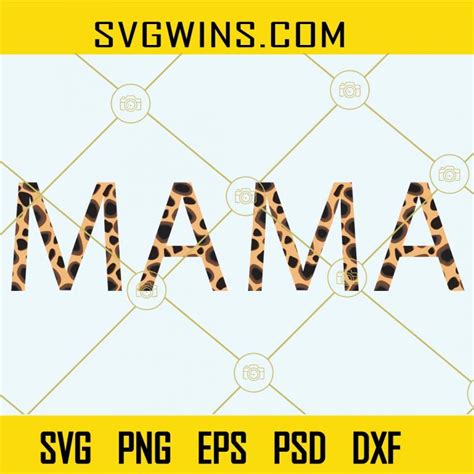 Leopard Print Mama Svg Mama Svg Mom Life Svg Mothers Day Svg Mothers Svg Cheetah Print Svg