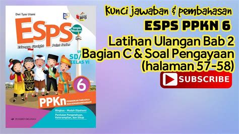 Kunci Jawaban Pembahasan ESPS PPKn 6 Latihan Ulangan Bab 2 Bagian C