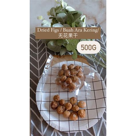 Dried Figs Buah Ara Kering From Grams Shopee Malaysia