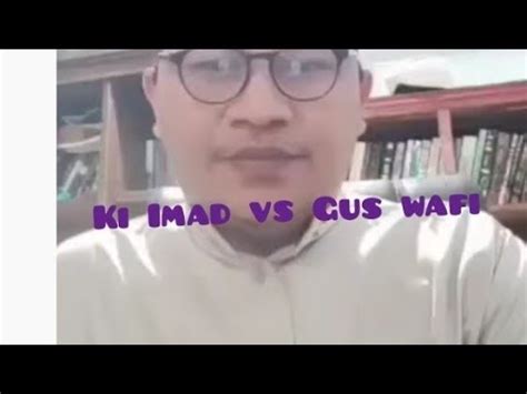 Ki Imad Vs Gus Wafi Polemik Nasab Ba Alawi YouTube