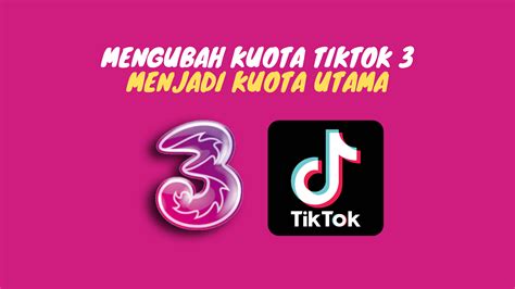 Cara Mengubah Kuota Tiktok Menjadi Kuota Utama