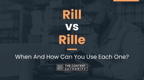 Rill vs Rille: When And How Can You Use Each One?