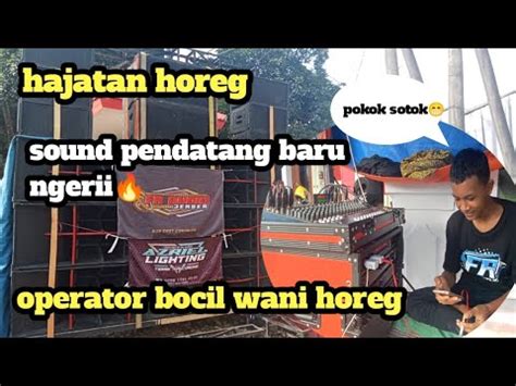 Ampuh Hajatan Horeg Sound Pendatang Baru FR Audio Jember Oprator Bocil