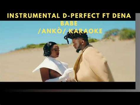 Instrumental D perfect Ft Dena Babe Ankò KARAOKE YouTube