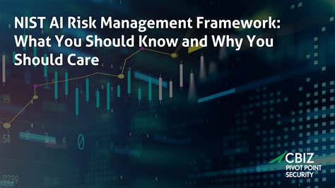 Nist Ai Risk Management Framework What You Should Know And Why You