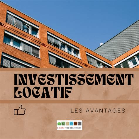 Les Avantages De L Investissement Immobilier Locatif D Habitat Immobilier