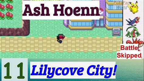 Pokemon Ash Hoenn Part 11 Pokefan Exploring Lilycove City Gba Rom Hack Youtube