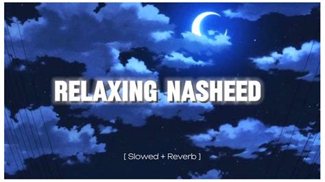 Relaxing Arabic Nasheed For Sleep And Study Slowed Reverb Islamic