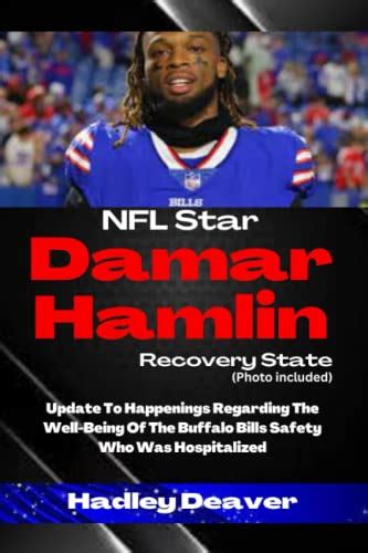 Nfl Star Damar Hamlin Recovery State Photo Included Update To