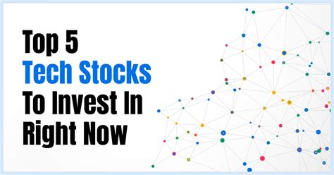 Top 5 Tech Stocks To Invest In Right Now Stock Target Advisor