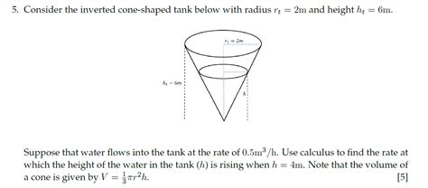 Solved 5 Consider The Inverted Cone Shaped Tank Below With Chegg