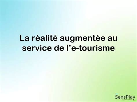 PPT La réalité augmentée au service de le tourisme PowerPoint