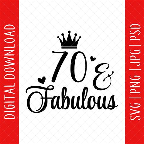 70 And Fabulous Svg Png  Psd Digital Download 70th Etsy