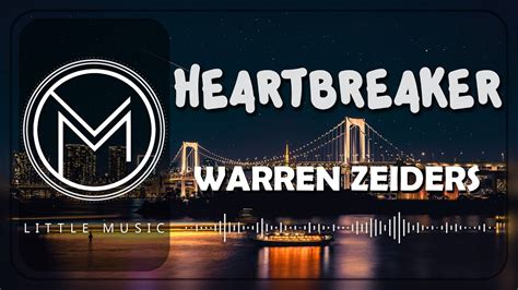 Warren Zeiders Heartbreaker Lyrics Youtube