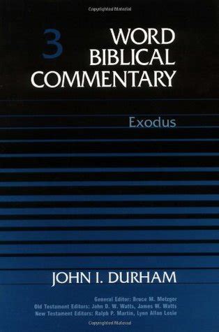 Word Biblical Commentary Vol. 3, Exodus by John I. Durham