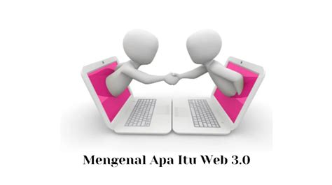 Mengenal Apa Itu Web 3 0 Kelebihan Serta Kekurangannya Berita Hot Sex