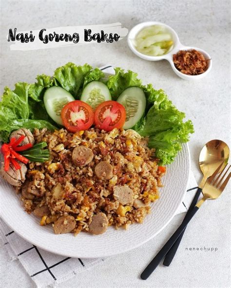 Resep Nasi Goreng Bakso Dari Nenechupp Resep Resep Makan Siang