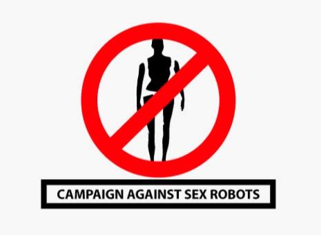 Having Sex With Robots Is Really Really Bad Campaign Against Sex