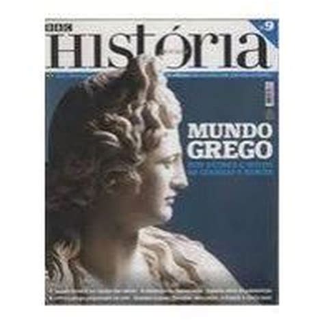 Livro REVISTA BBC Hist Ria 9 Mundo Grego Dos Deuses E Mitos S Guerras E