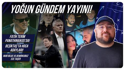 Yo Un G Ndem Yay N Fas Tatili Zd Vs Nbc Fatih Terim Be Ikta Hoca