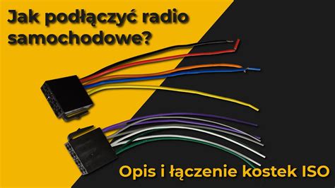 Jak podłączyć radio samochodowe Opis i łączenie kostek ISO YouTube