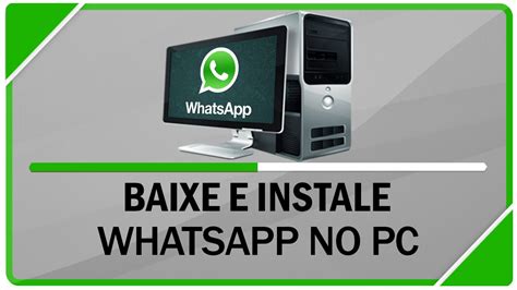 Como Baixar E Instalar Whatsapp No Pc Sem Bluestacks Youtube