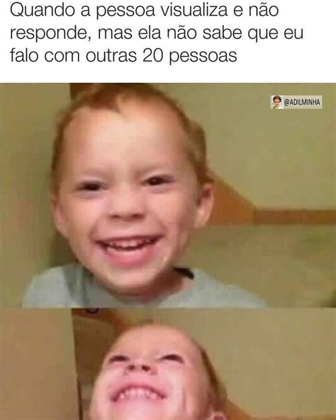 Quando a pessoa visualiza e não responde mas ela não sabe que eu falo