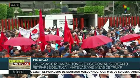 México movimientos sociales rechazan renegociación del TLCAN Vídeo