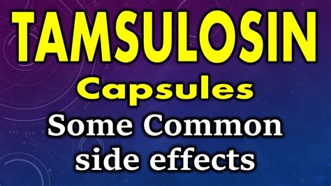 Tamsulosin Side Effects Common Side Effects Of Tamsulosin Capsules