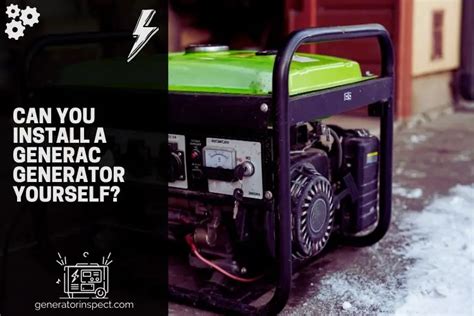 Can You Install a Generac Generator Yourself? - GeneratorInspect